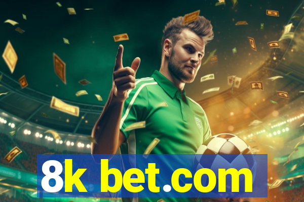 8k bet.com